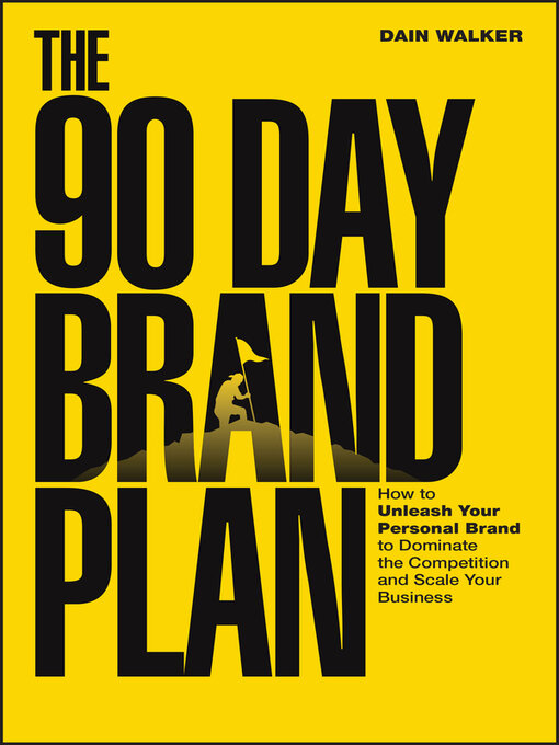 Title details for The 90 Day Brand Plan by Dain Walker - Available